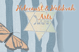 Holocaust and Hatikvah Arts