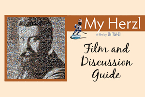 My Herzl Film and Discussion Guide