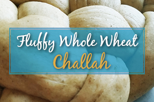 Fluffy Whole Wheat Challah Recipe