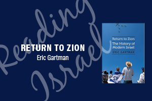 Return to Zion: The History of Modern Israel